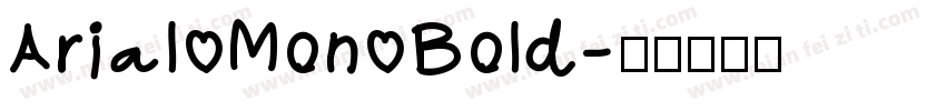 Arial Mon Bold字体转换